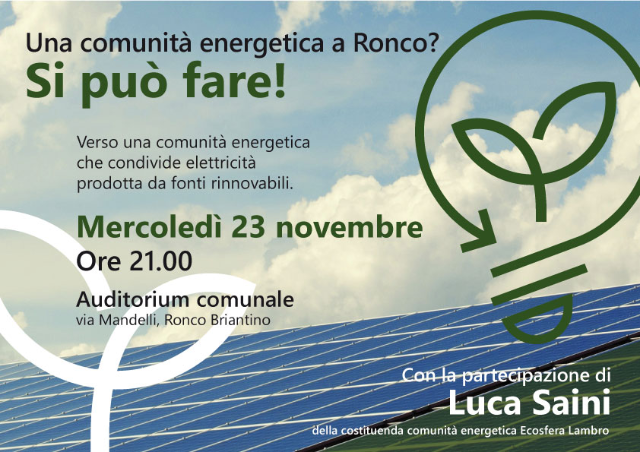 23 Nov 2022 |  Una comunità energetica a Ronco Briantino?  Si può fare! 